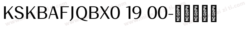 KSKBAFJQBX0 19 00字体转换